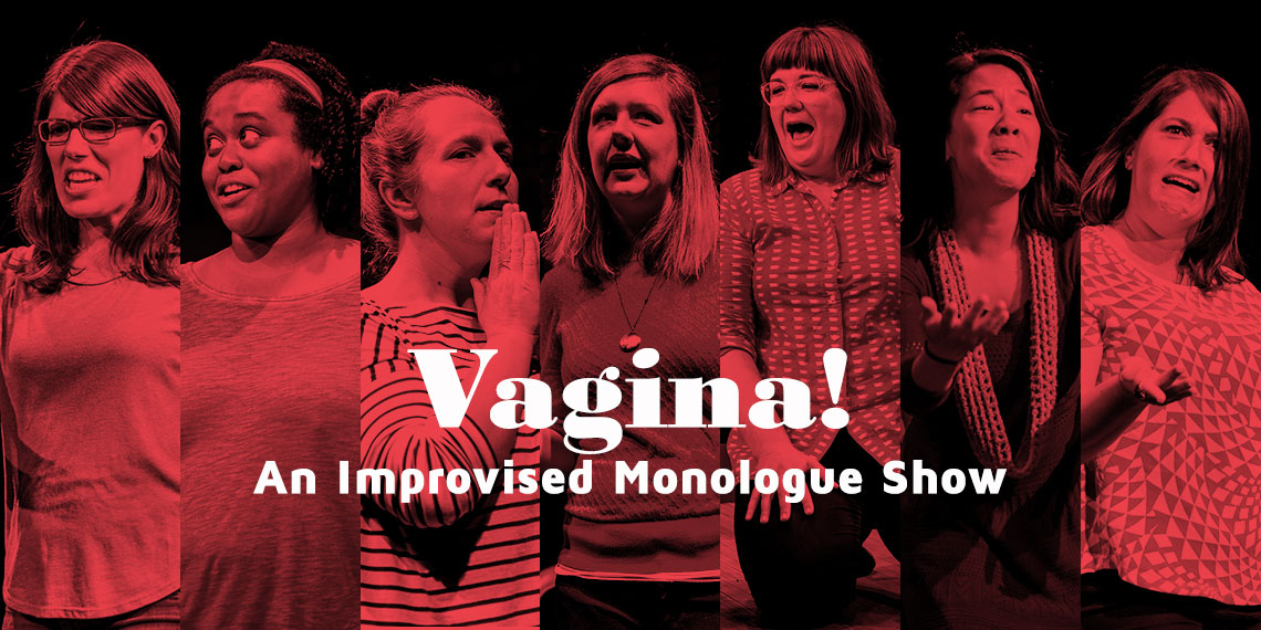 Vagina An Improvised Monologue Show Feb 28 2017