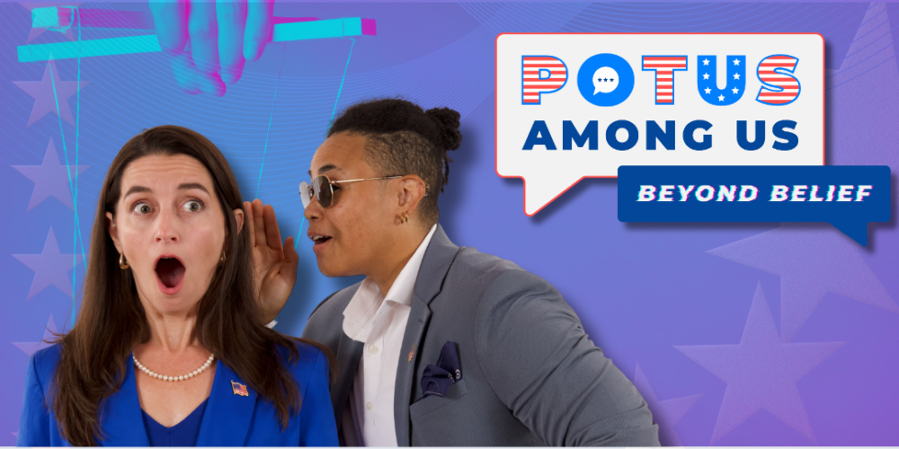 POTUS Among Us: Beyond Belief with special guest Mimi Montgomery (Axios DC)