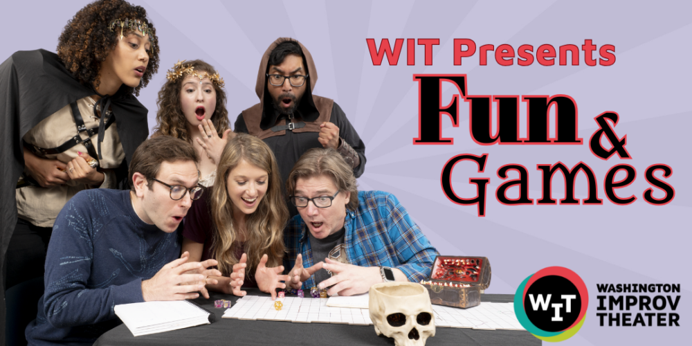 WIT Presents: Fun and Games