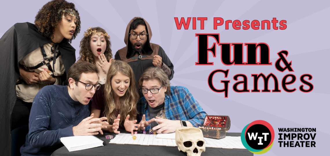 WIT Presents: Fun and Games