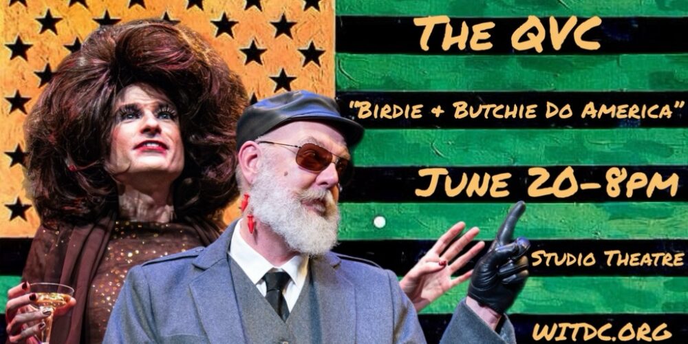 The Queer Variety Cavalcade: Birdie and Butchie Do America!