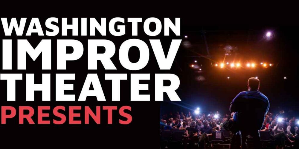Washington Improv Theater Presents